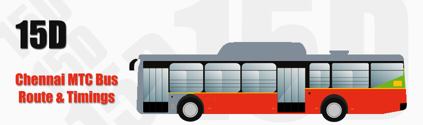 15D Chennai MTC City Bus Route and MTC Bus Route 15D Timings with Bus Stops