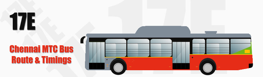 17E Chennai MTC City Bus Route and MTC Bus Route 17E Timings with Bus Stops