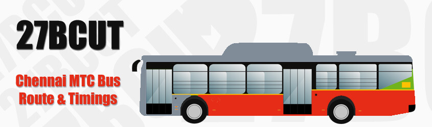 27BCUT Chennai MTC City Bus Route and MTC Bus Route 27BCUT Timings with Bus Stops