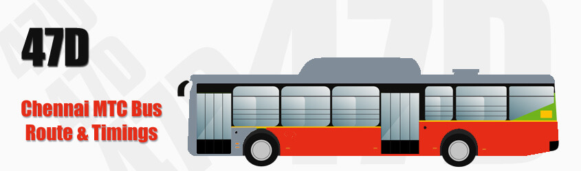 47D Chennai MTC City Bus Route and MTC Bus Route 47D Timings with Bus Stops
