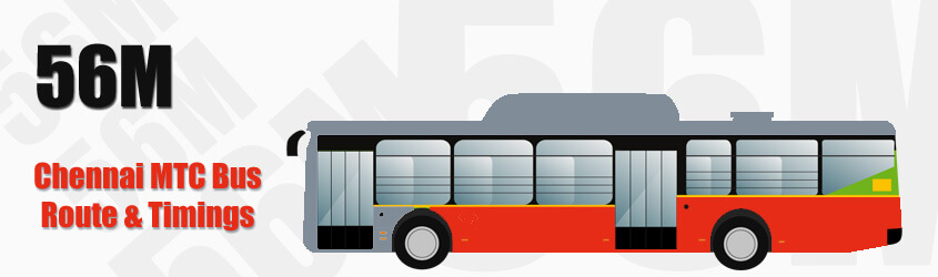 56M Chennai MTC City Bus Route and MTC Bus Route 56M Timings with Bus Stops