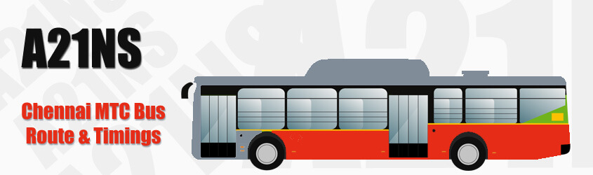 A21NS Chennai MTC City Bus Route and MTC Bus Route A21NS Timings with Bus Stops