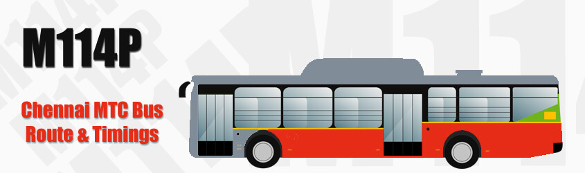 M114P Chennai MTC City Bus Route and MTC Bus Route M114P Timings with Bus Stops
