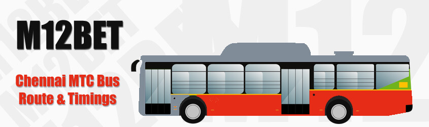M12BET Chennai MTC City Bus Route and MTC Bus Route M12BET Timings with Bus Stops