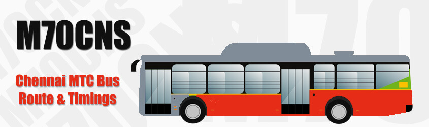 M70CNS Chennai MTC City Bus Route and MTC Bus Route M70CNS Timings with Bus Stops